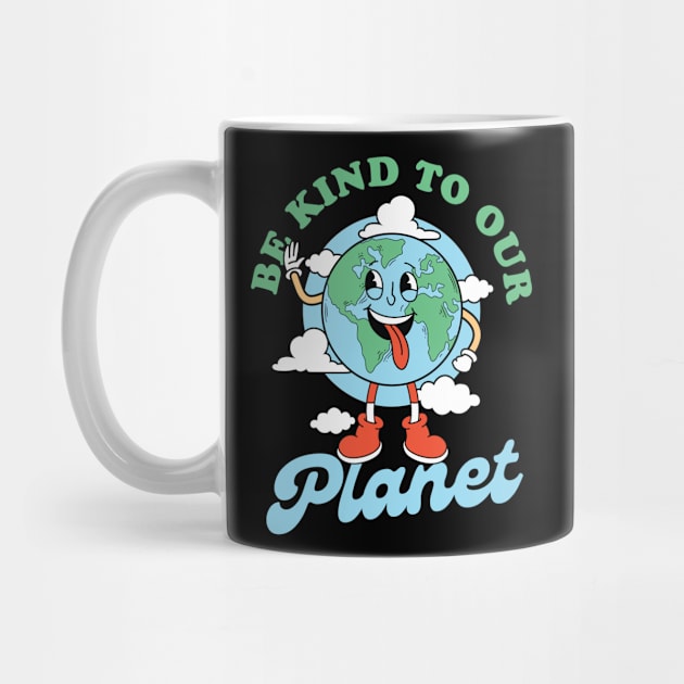 Be kind to our Planet by DavidBriotArt